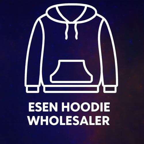 Esen Hoodie Wholesaler